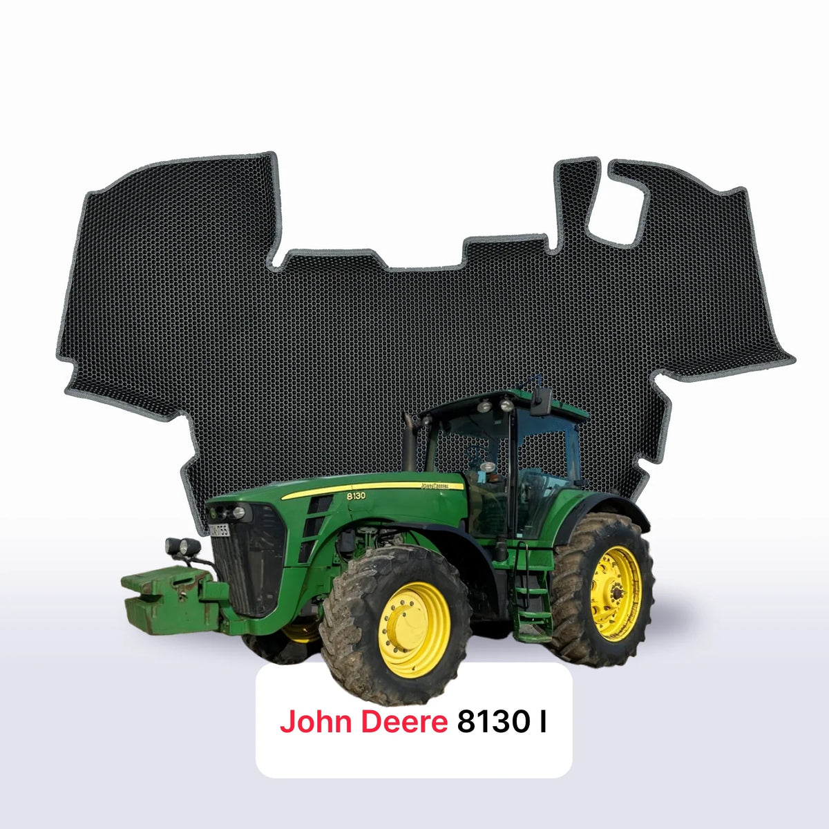 Tapis 3D EVA pour John Deere 8130 1 gén 2006-2009 TRACTEUR
